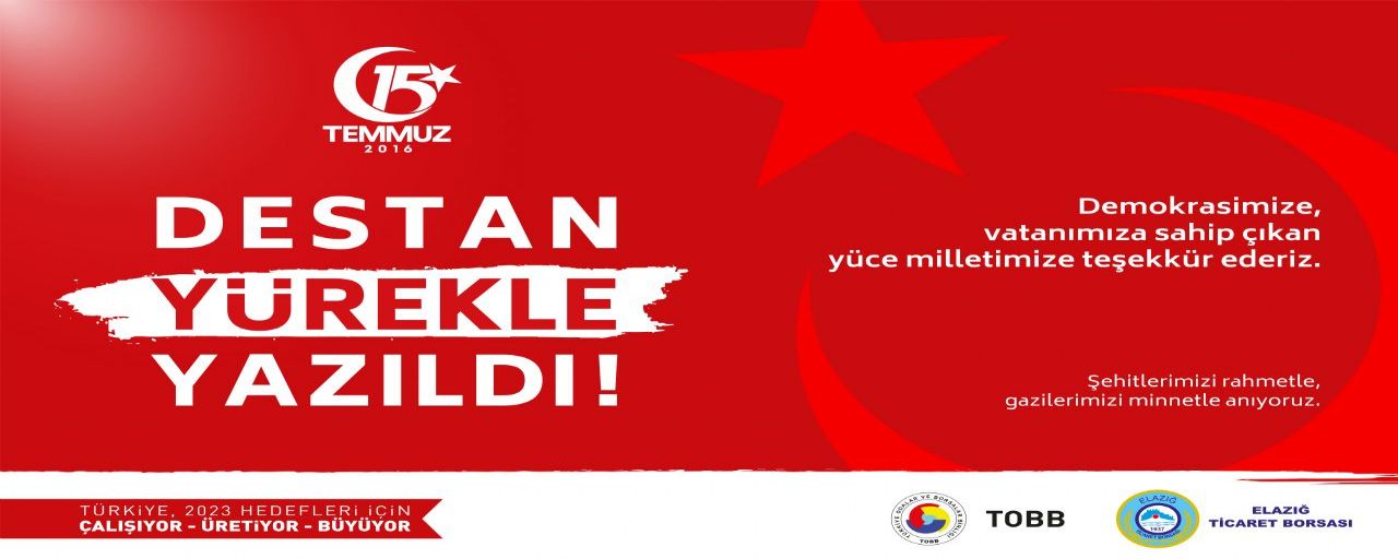 15 TEMMUZ ŞEHİTLERİMİZİ RAHMETLE, GAZİLERİMİZİ MİNNETLE ANIYORUZ...